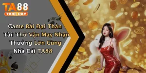 Game Bài Đại Thần Tài