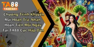 Chương Trình Khuyến Mãi Hoàn Trả