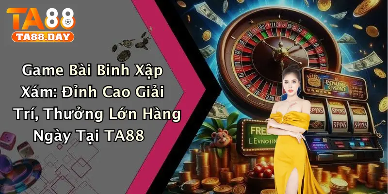 Game Bài Binh Xập Xám